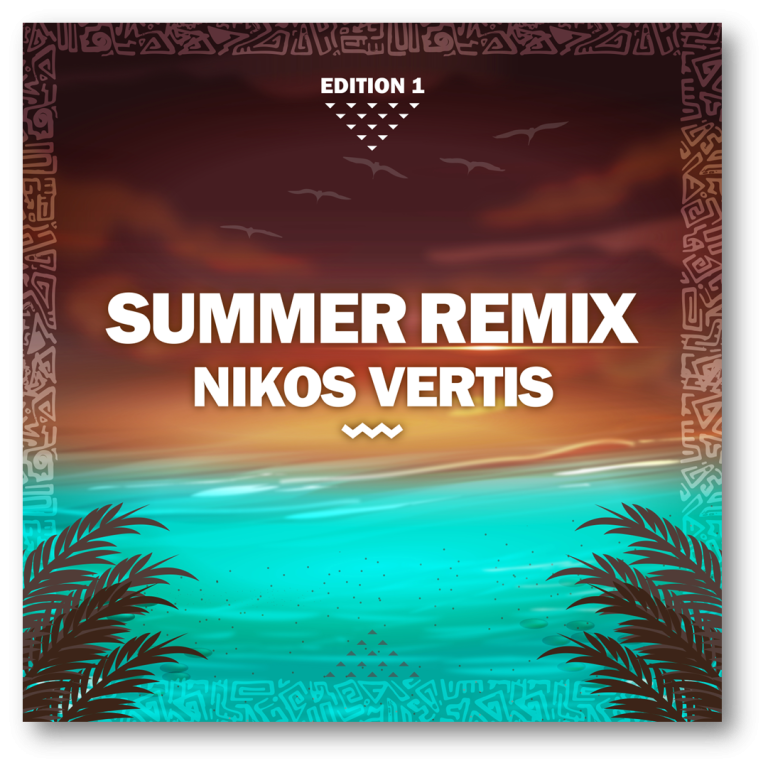 Νίκος Βέρτης – «Summer Remix Edition 1»